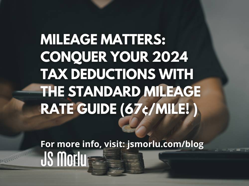 Mileage Matters Conquer Your 2024 Tax Deductions with the Standard