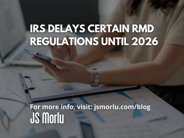 IRS Delays Certain RMD Regulations Until 2026