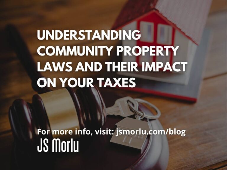 Understanding Community Property Laws and Their Impact on Your Taxes