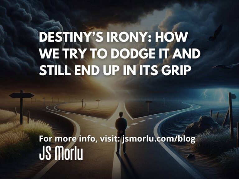 Destiny's Irony: How We Try to Dodge It and Still End Up in Its Grip