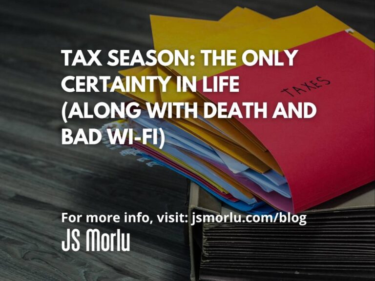 Tax Season: The Only Certainty in Life (Along with Death and Bad Wi-Fi)