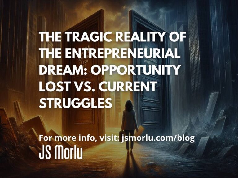 The Tragic Reality of the Entrepreneurial Dream: Opportunity Lost vs. Current Struggles