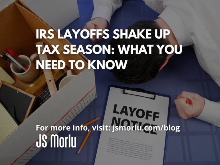 IRS Layoffs Shake Up Tax Season: What You Need to Know