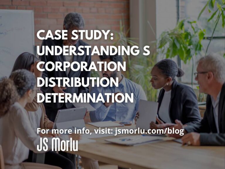 Case Study: Understanding S Corporation Distribution Determination