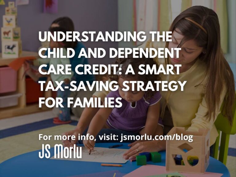 Understanding the Child and Dependent Care Credit: A Smart Tax-Saving Strategy for Families