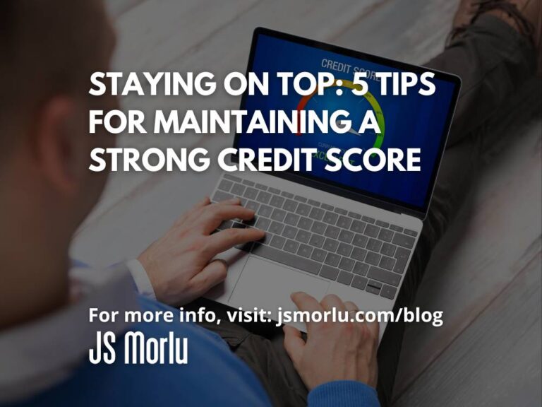 Staying on Top: 5 Tips for Maintaining a Strong Credit Score