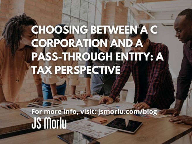 Choosing Between a C Corporation and a Pass-Through Entity: A Tax Perspective