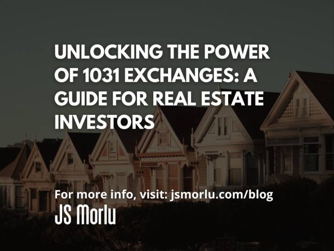 Unlocking the Power of 1031 Exchanges: A Guide for Real Estate Investors