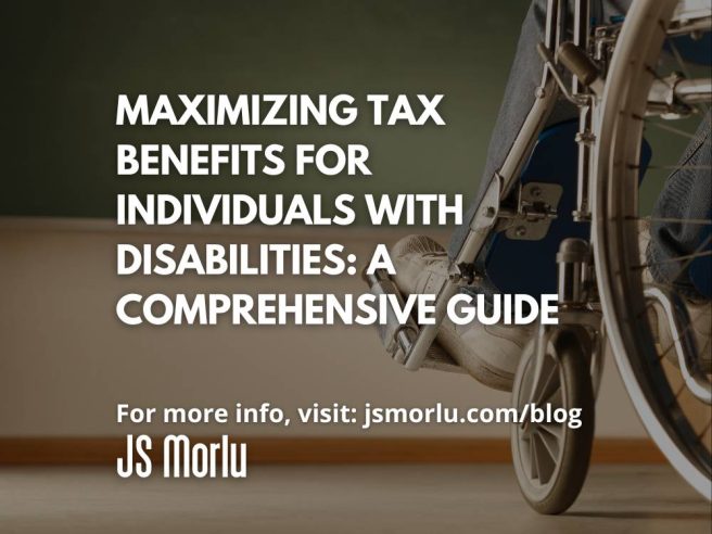 Maximizing Tax Benefits for Individuals with Disabilities: A Comprehensive Guide