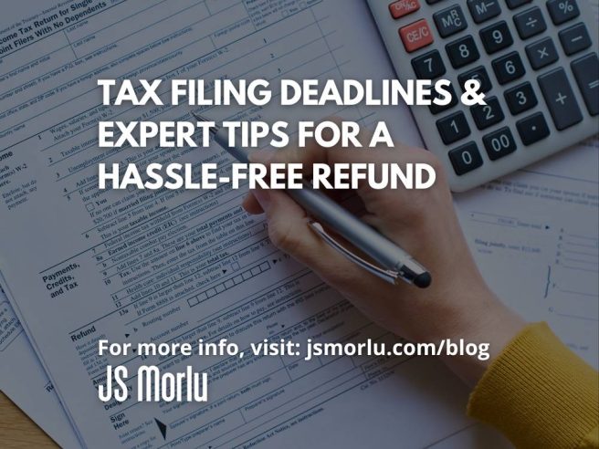 Tax Filing Deadlines & Expert Tips for a Hassle-Free Refund